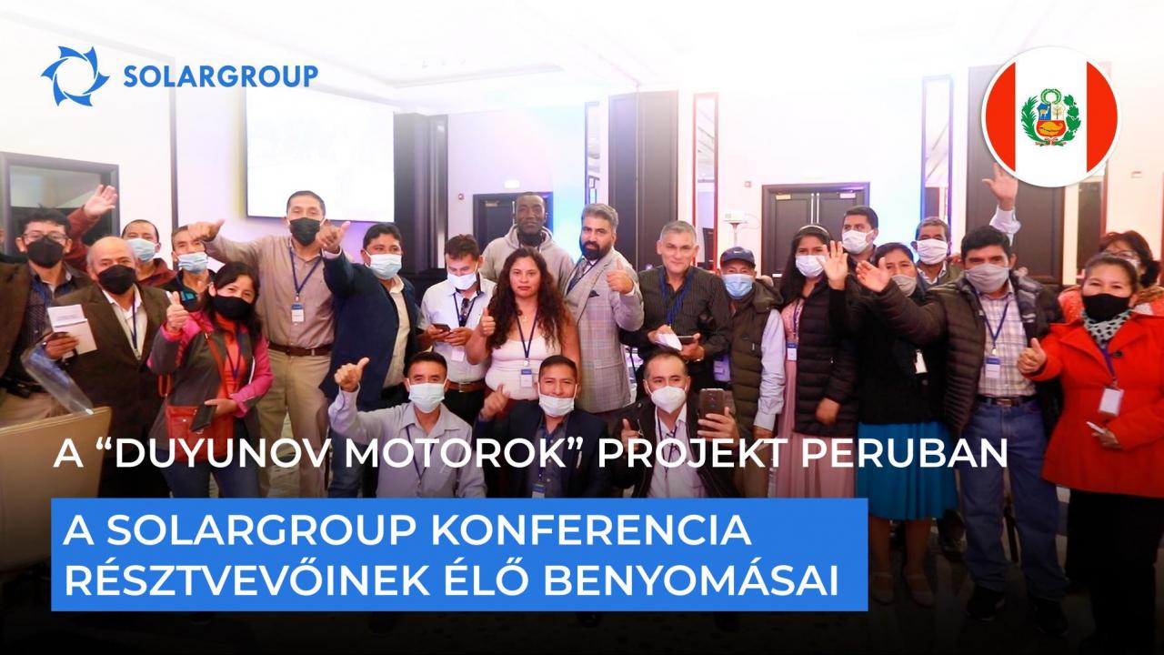 A „Duyunov Motorok" projekt Peruban: a SOLARGROUP konferencia résztvevőinek élő benyomásai