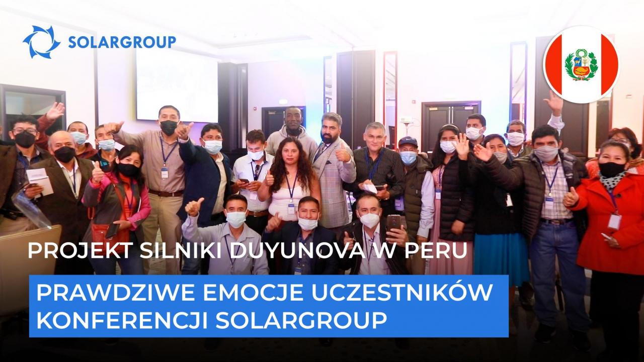 Projekt Silniki Duyunova w Peru: prawdziwe emocje uczestników konferencji SOLARGROUP