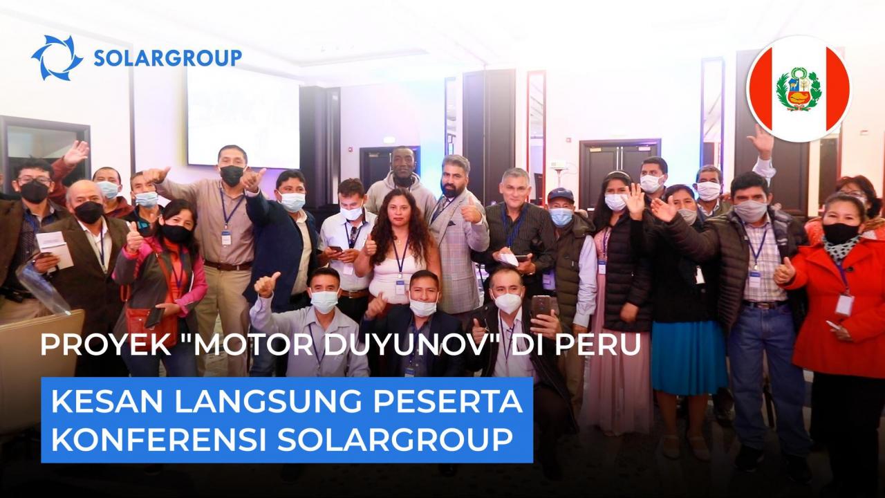 Proyek "Motor Duyunov" di Peru: kesan langsung peserta konferensi SOLARGROUP