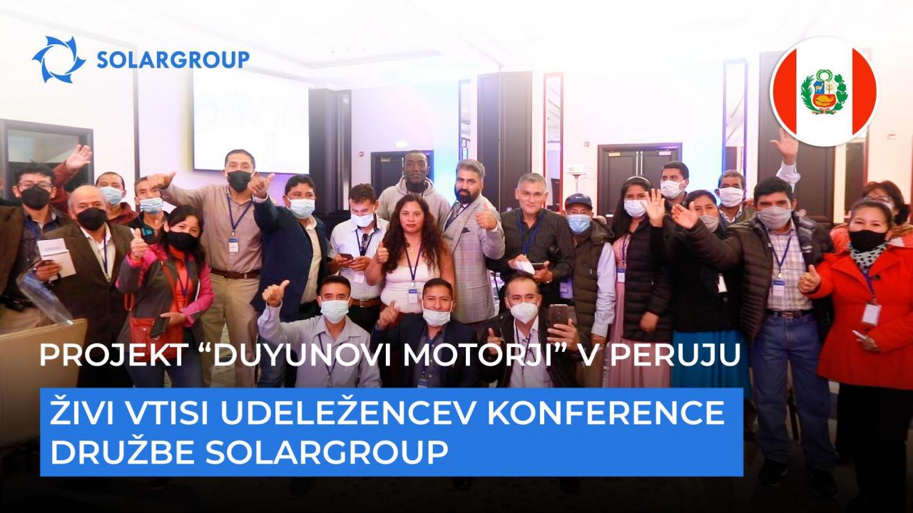 Projekt "Duyunovi motorji" v Peruju: živi vtisi udeležencev konference družbe SOLARGROUP