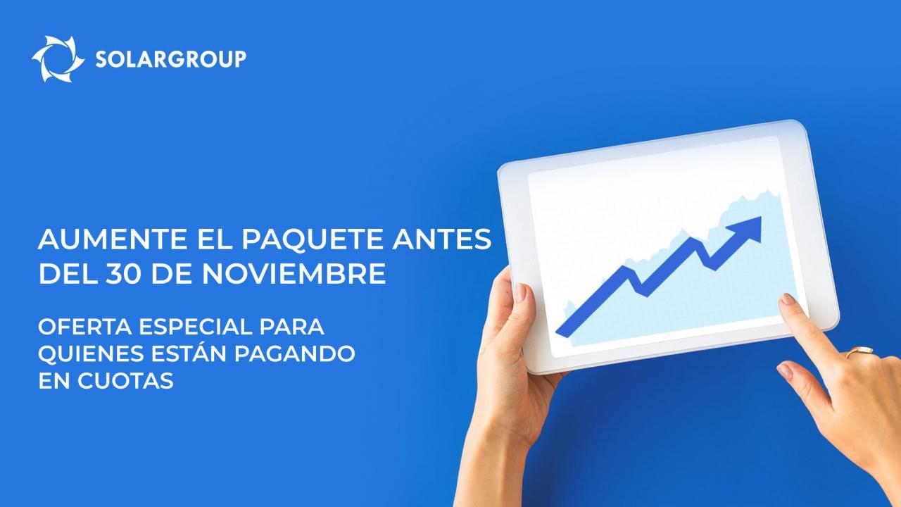 Aumente el paquete antes del 30 de noviembre: oferta especial para quienes están pagando en cuotas