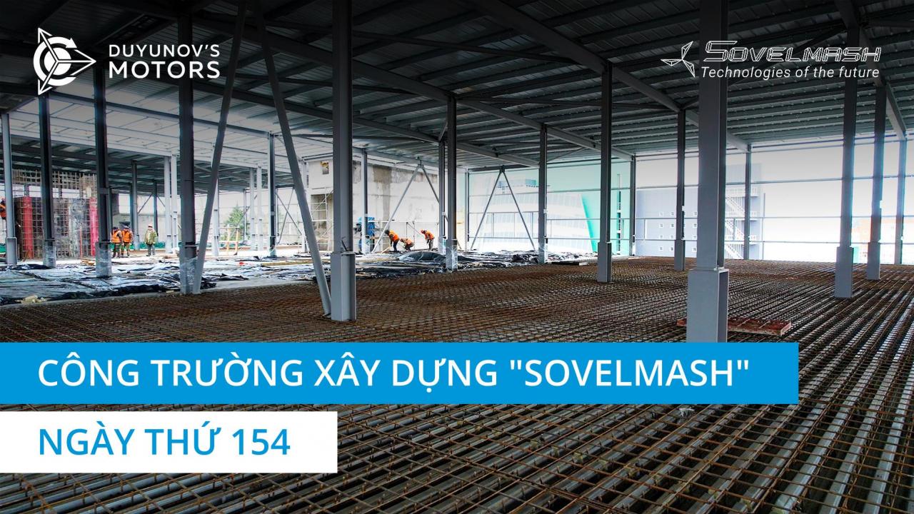 Công trường xây dựng "Sovelmash" | Ngày thứ 154