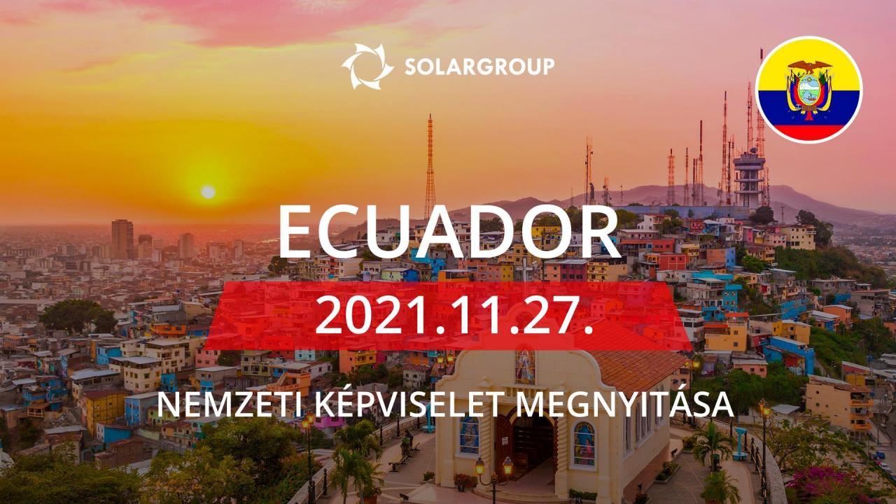 SOLARGROUP nemzeti képviselet Ecuadorban: megnyitjuk november 27-én