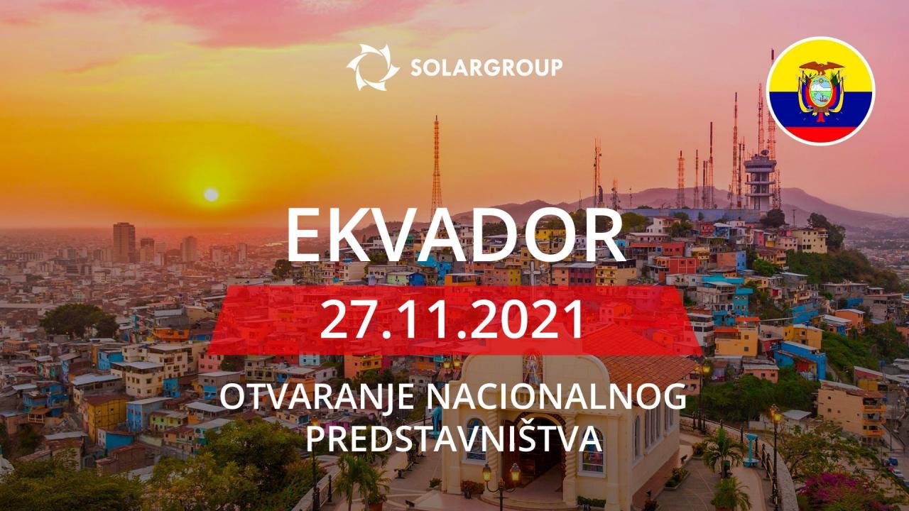 Nacionalno predstavništvo SOLARGROUP-a u Ekvadoru: otvaramo 27. studenog