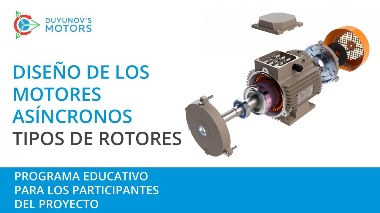 Programa educativo para los inversores del proyecto: diseño de los motores asíncronos, tipo de rotores