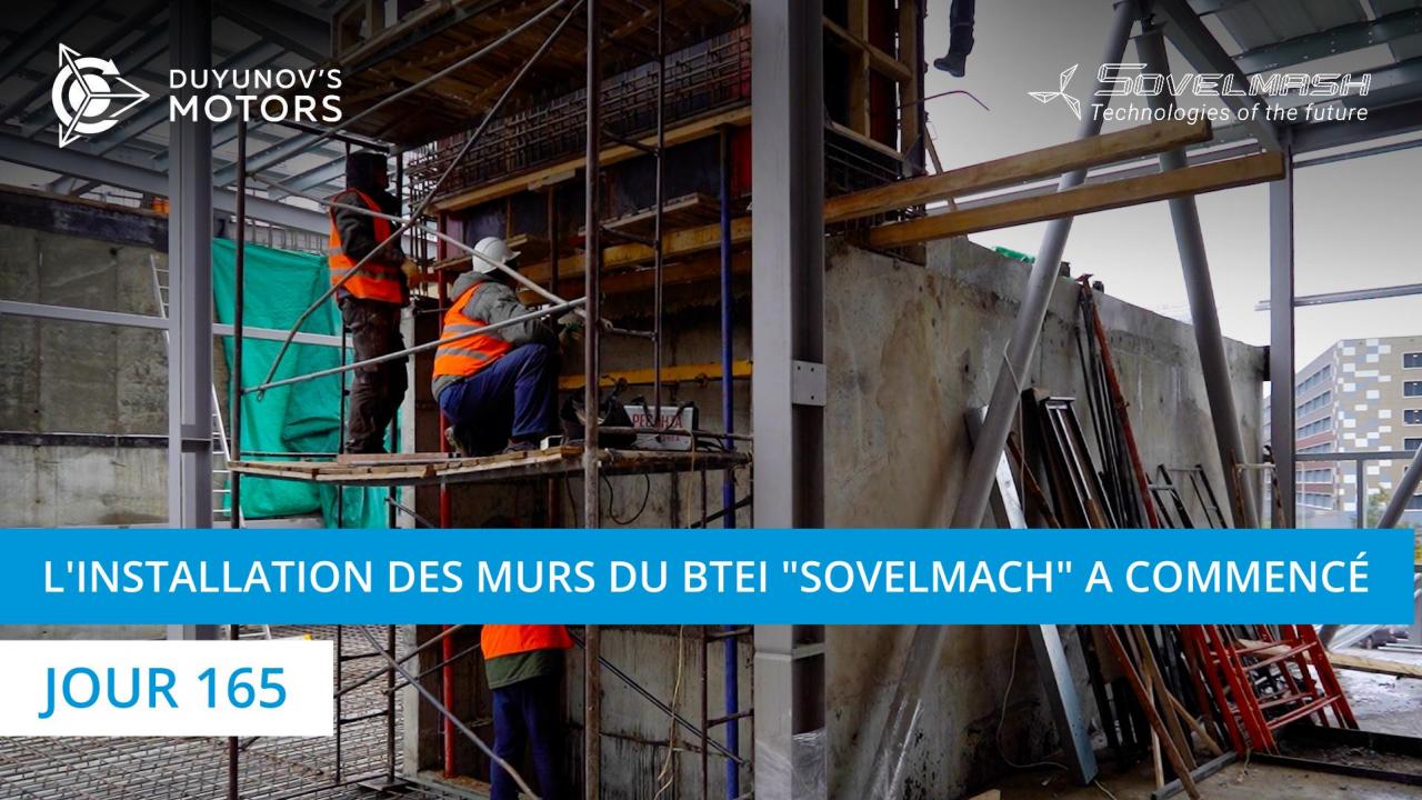 L'installation des murs du BTEI "Sovelmach" a commencé | Jour 165