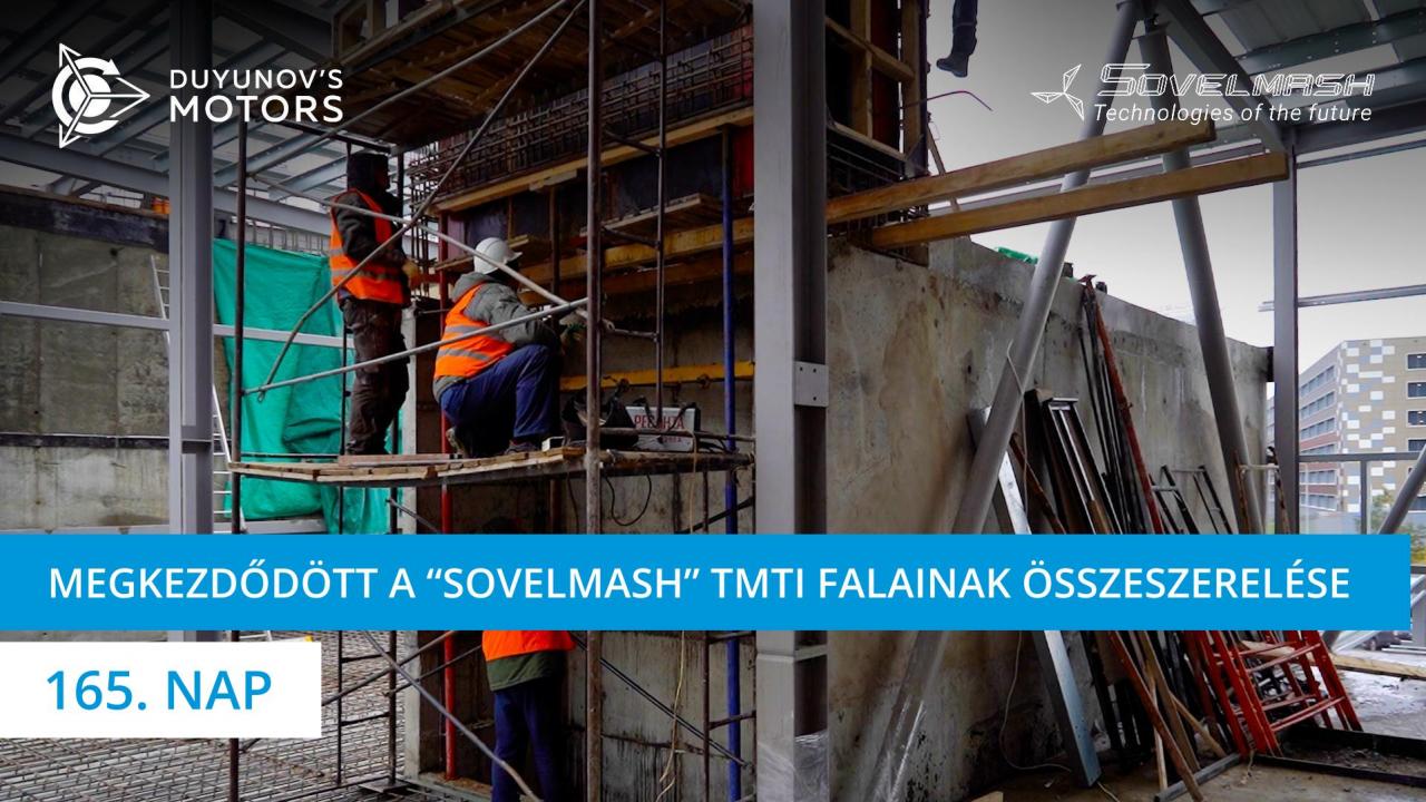 Megkezdődött a „Sovelmash" TMTI falainak összeszerelése | 165. nap