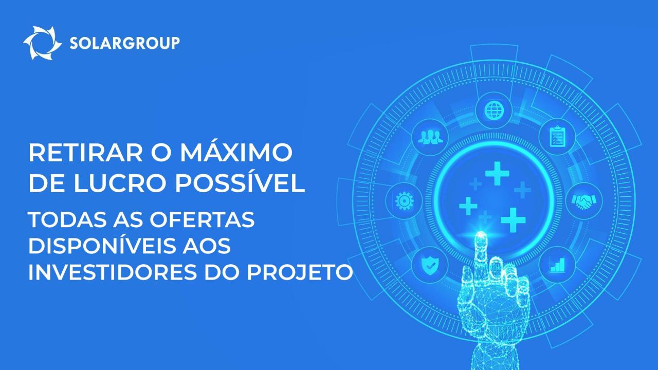 Como investir com o máximo de lucro possível: todas as ofertas disponíveis aos investidores do projeto