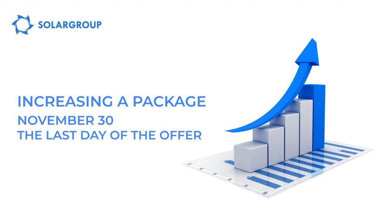 Increase your investment package: the last day of the offer