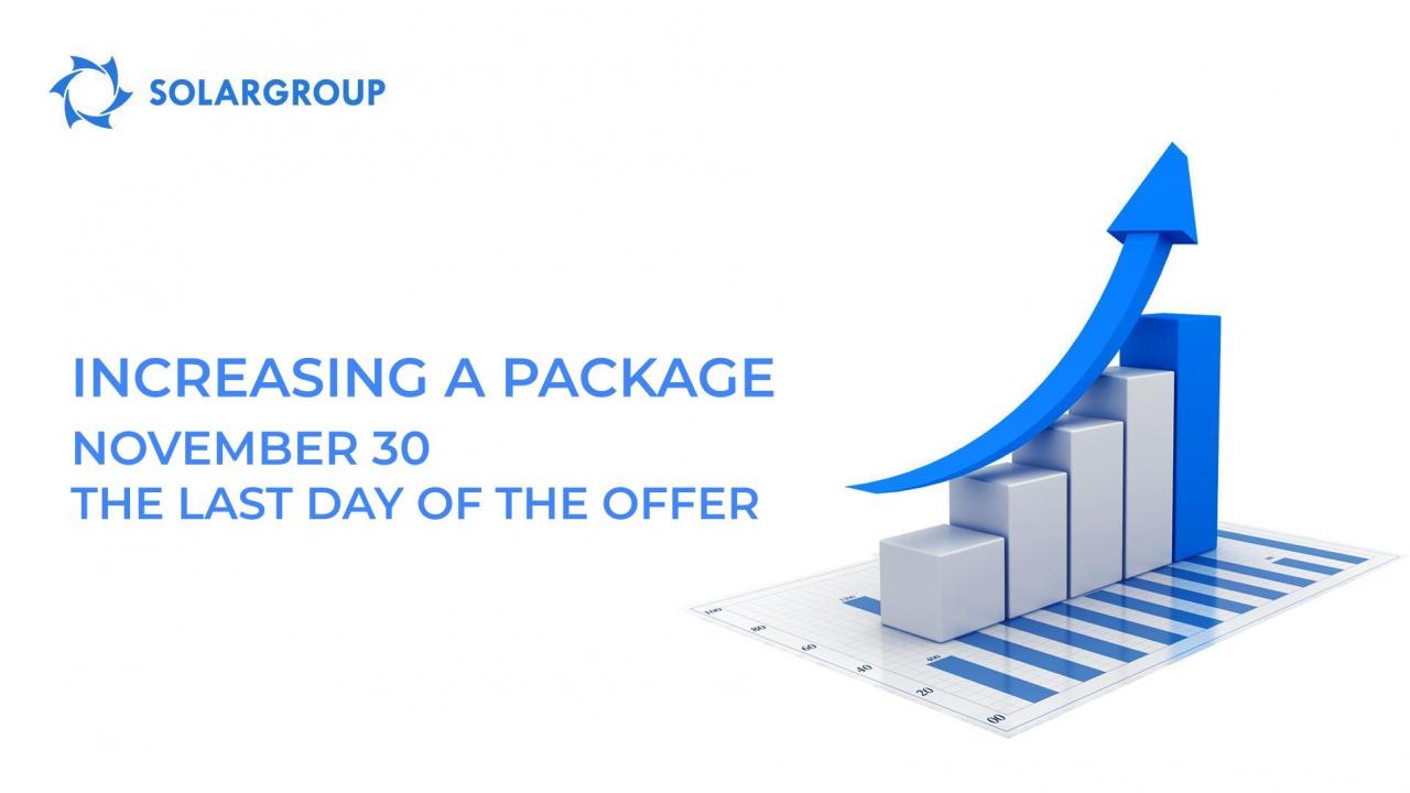 Increase your investment package: the last day of the offer