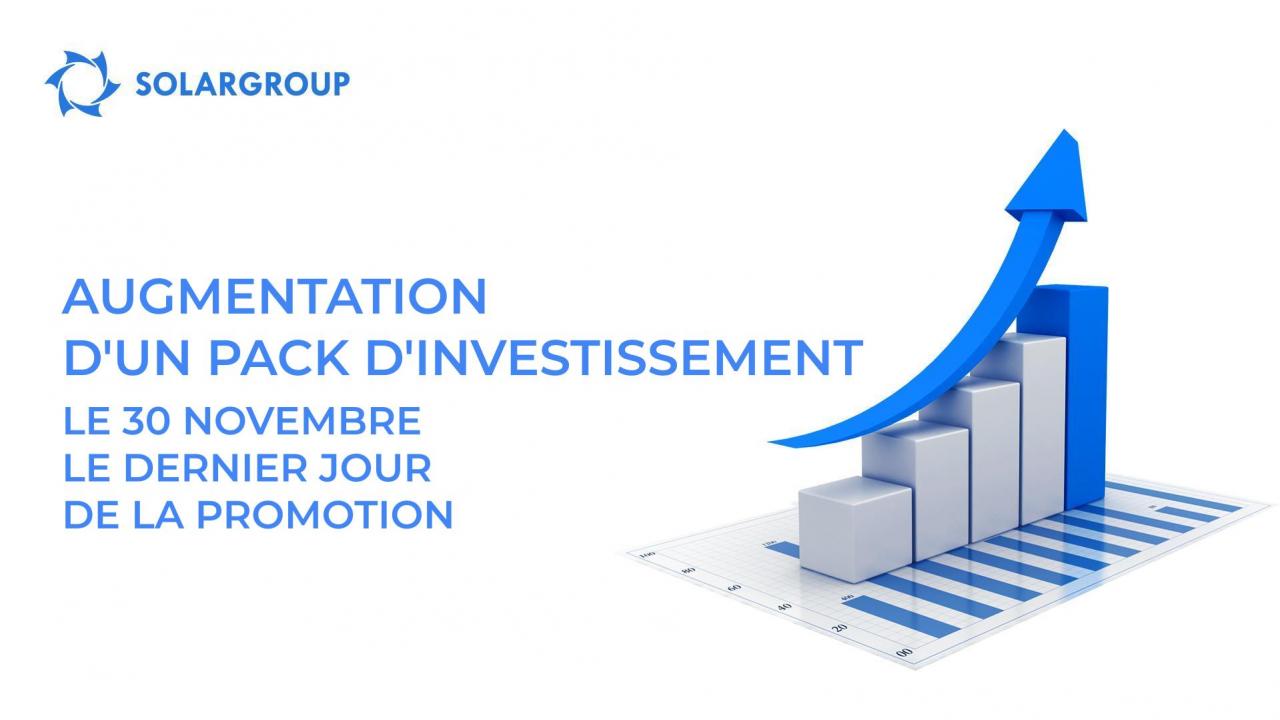 Augmenter le pack d'investissement : le dernier jour de la promotion