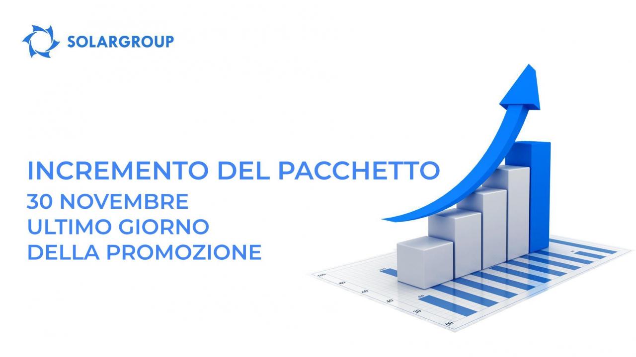 Incremento del pacchetto di investimento: ultimo giorno di promozione