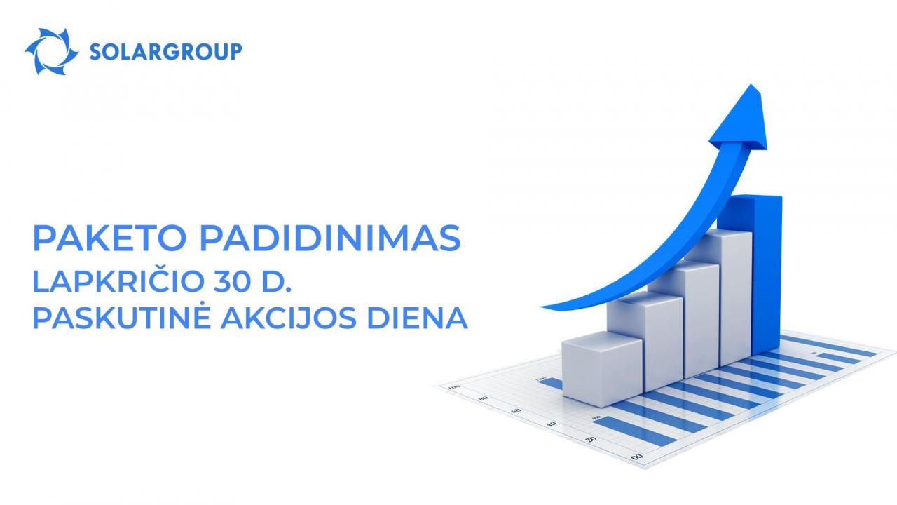 Padidinkite investicinį paketą: paskutinė akcijos diena