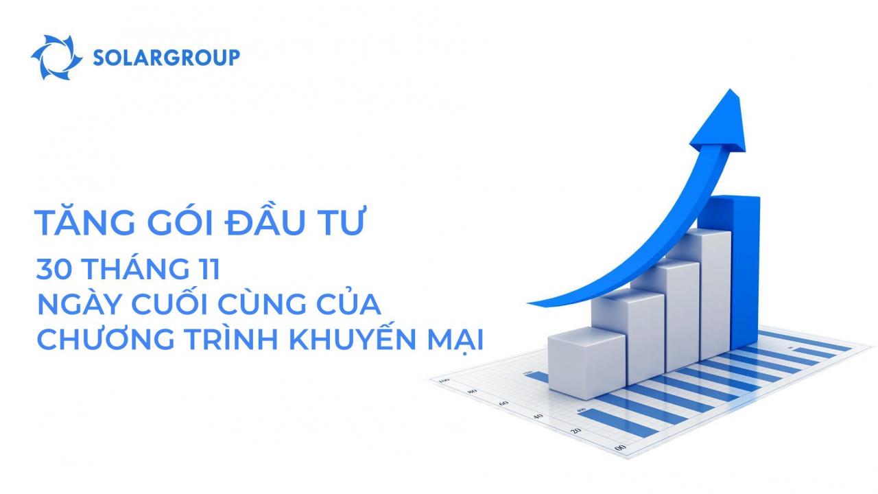 Tăng gói đầu tư của bạn: ngày cuối cùng của chương trình khuyến mại