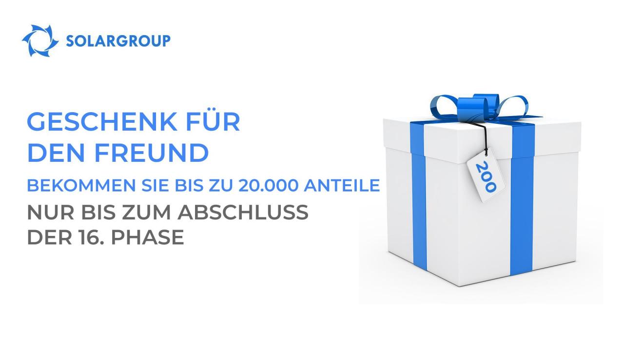 "Geschenk für den Freund": bekommen Sie bis zu 20.000 Anteile nur bis zum Abschluss der 16. Phase