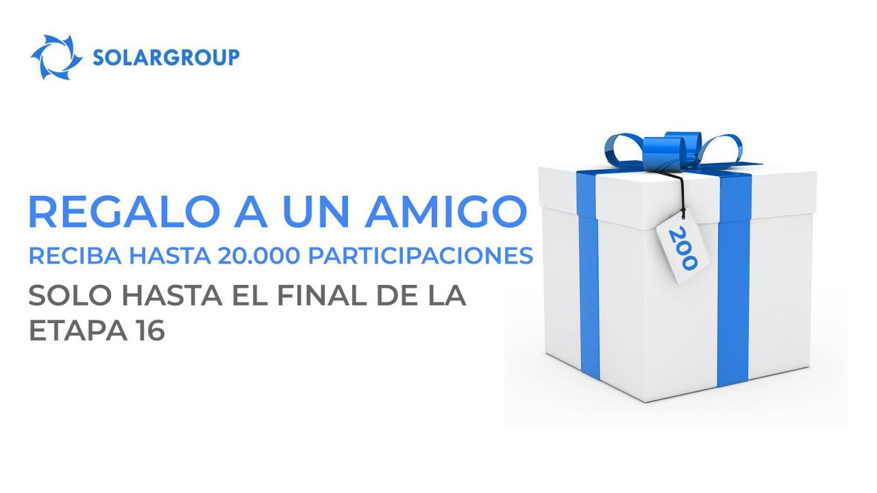 "Regalo a un amigo": reciba hasta 20.000 participaciones, sólo hasta el final de la etapa 16