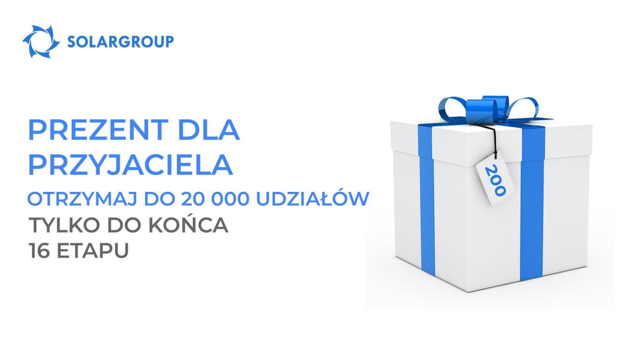 "Prezent dla przyjaciela": otrzymaj do 20 000 udziałów tylko do końca 16 etapu