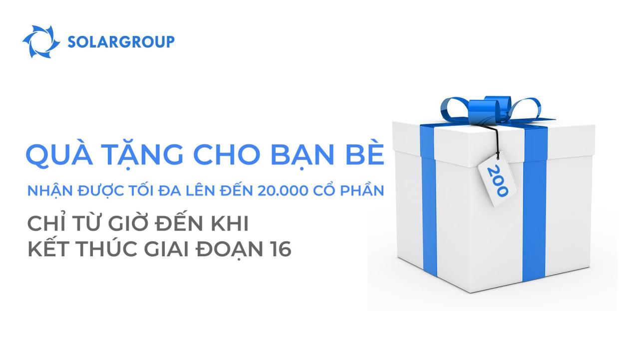 "Quà tặng cho Bạn bè": nhận đến tối đa 20.000 cổ phần trước khi kết thúc giai đoạn 16