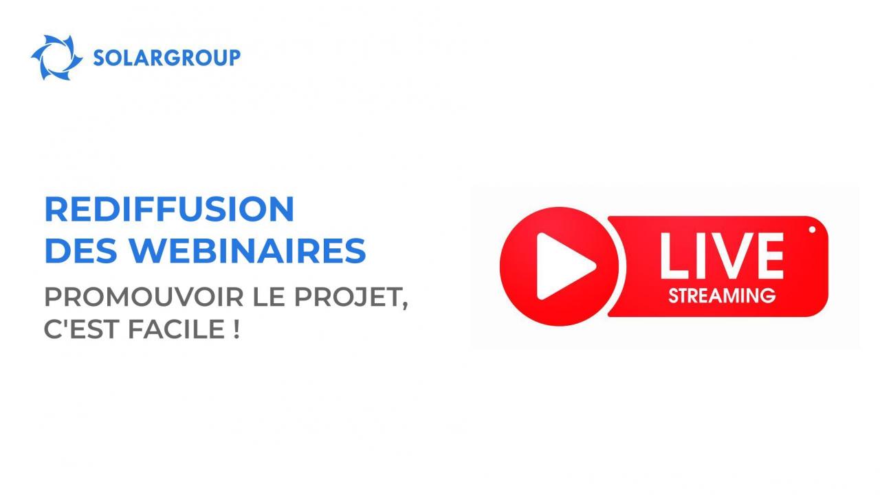 Rediffusion des webinaires : promouvoir le projet, c'est facile !