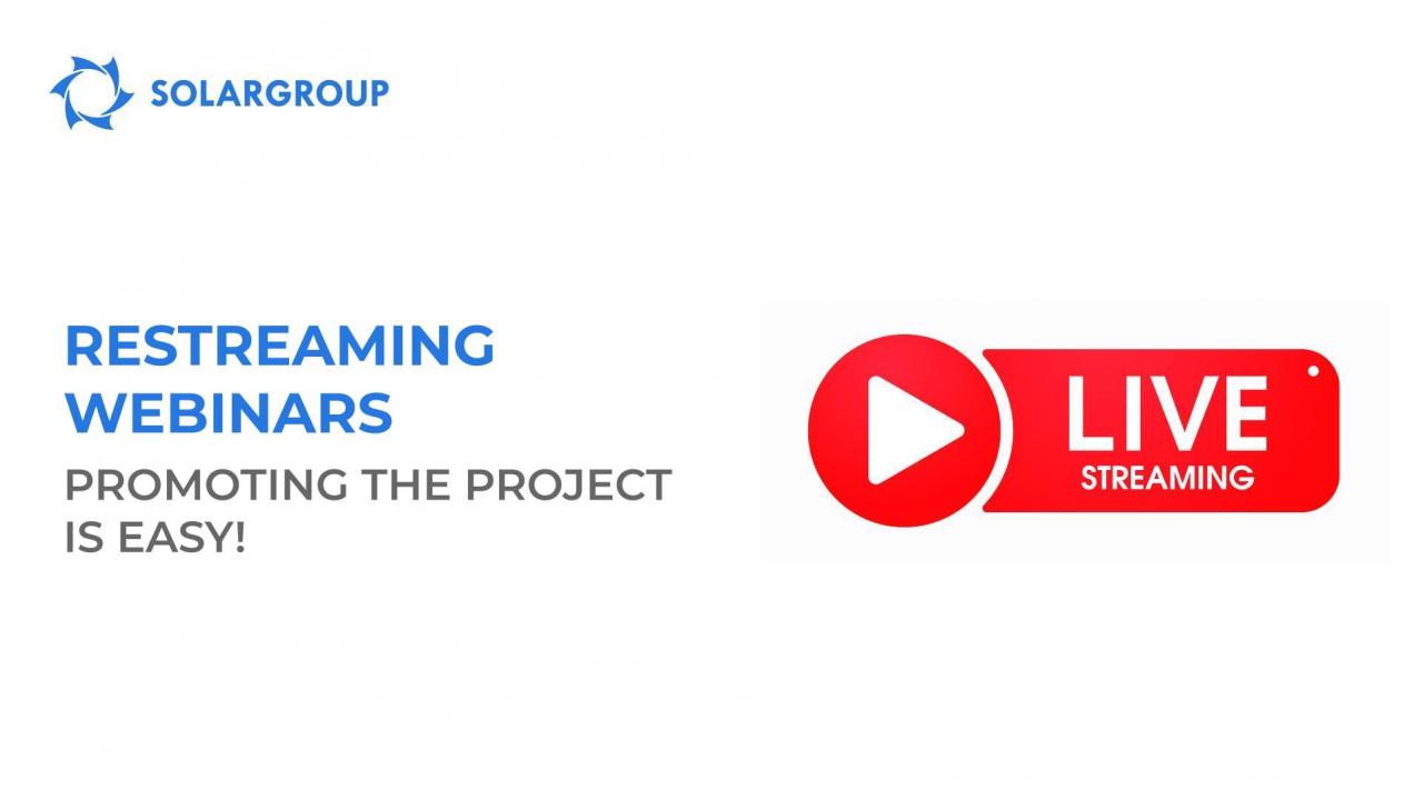 Restreaming webinars: promoting the project is easy!