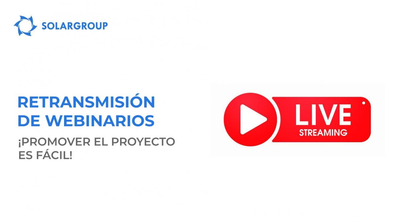 Retransmisión de los webinarios: promover el proyecto — ¡es fácil!