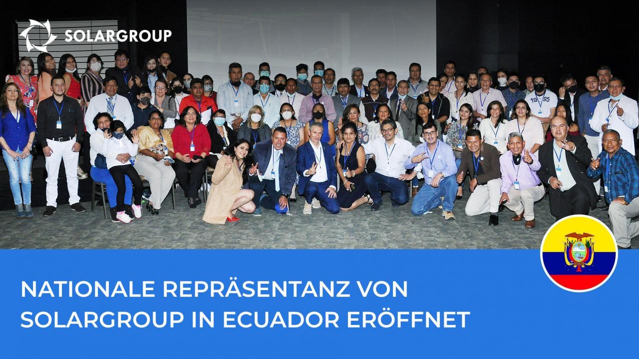 In Ecuador wurde die nationale Repräsentanz von SOLARGROUP eröffnet