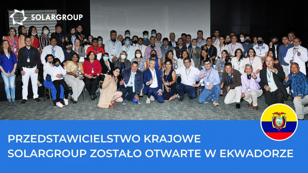 W Ekwadorze zostało otwarte krajowe przedstawicielstwo firmy SOLARGROUP