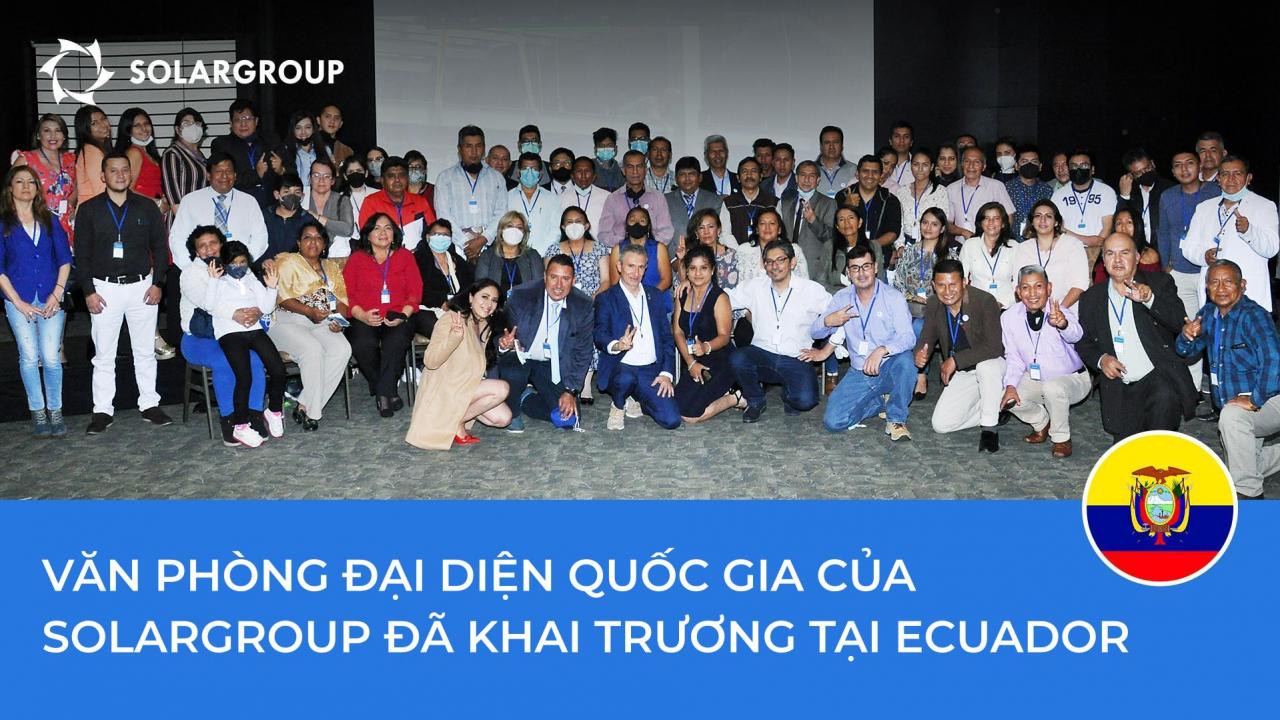 Văn phòng đại diện quốc gia của SOLARGROUP đã khai trương tại Ecuador