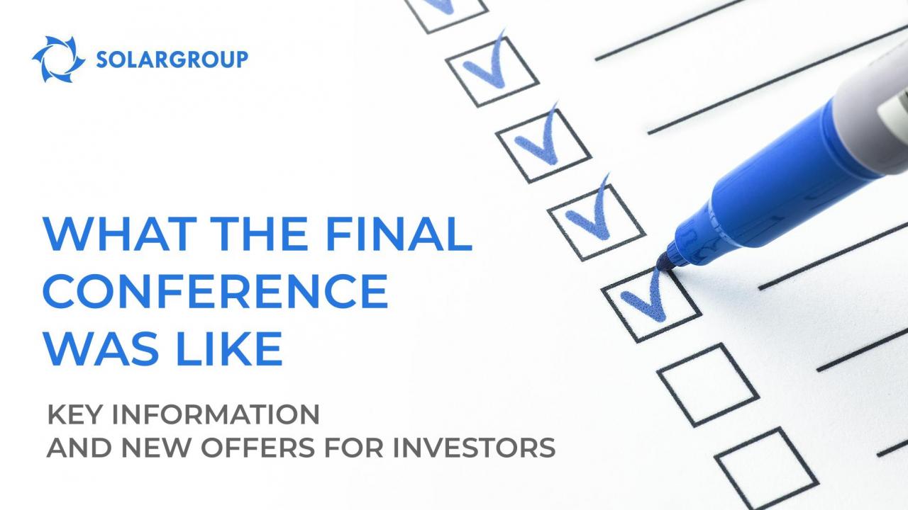 Final conference: key information and new offers for investors