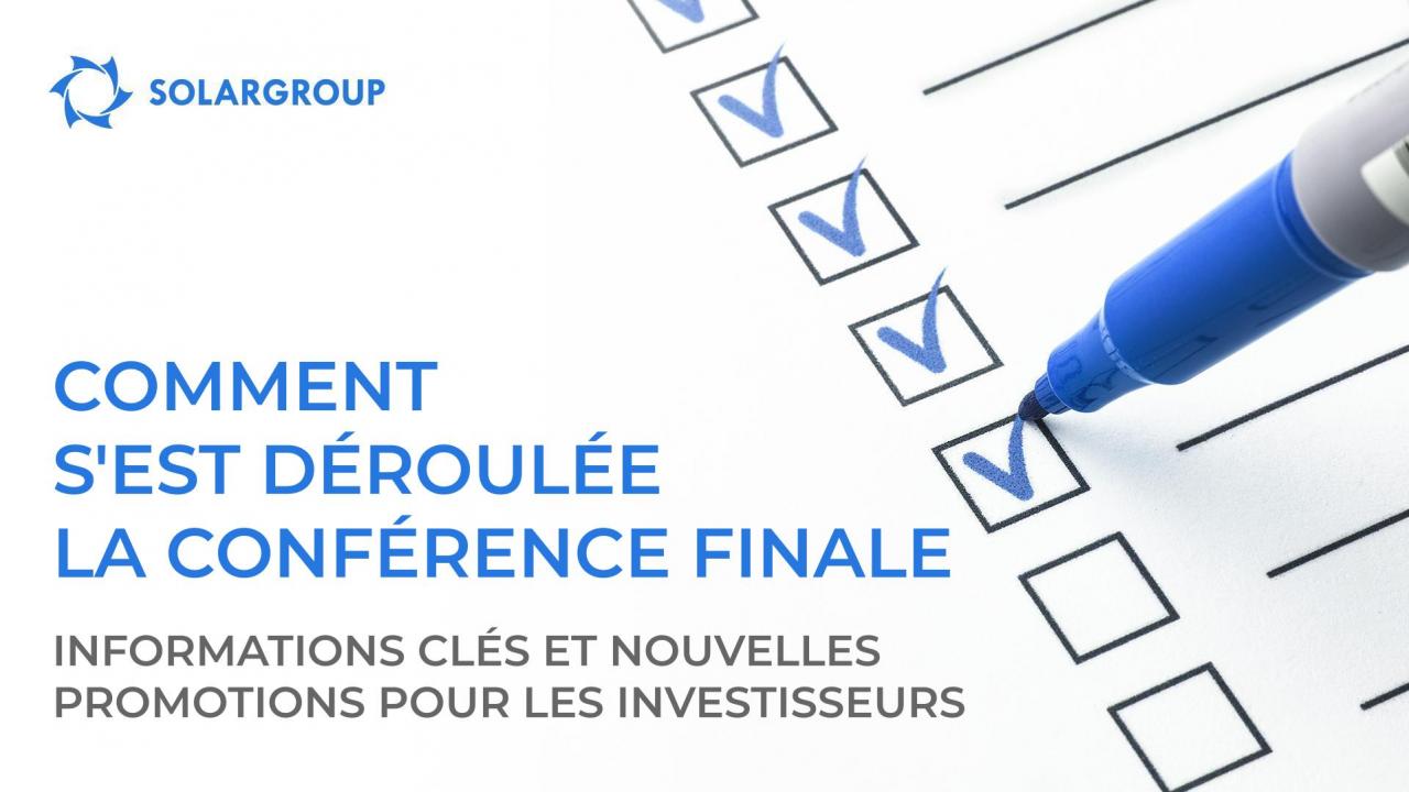 Conférence finale : informations clés et nouvelles promotions pour les investisseurs