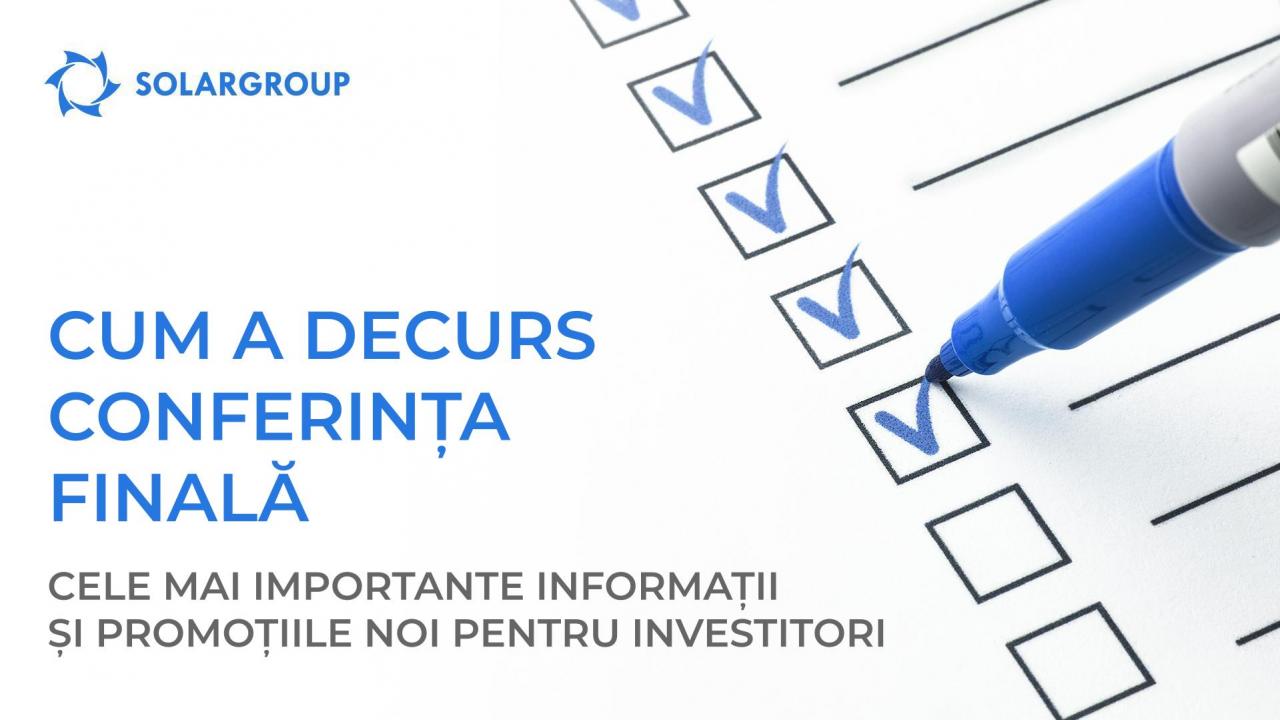 Conferința finală: cele mai importante informații și promoțiile noi destinate investitorilor