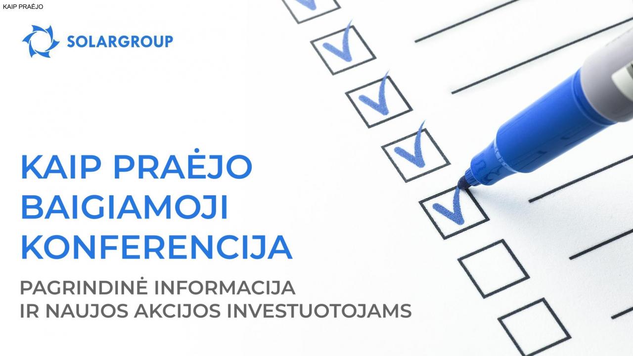 Baigiamoji konferencija: pagrindinė informacija ir naujos akcijos investuotojams