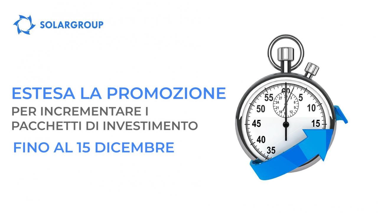 Ancora di più: estesa la promozione per incrementare i pacchetti di investimento fino al 15 dicembre