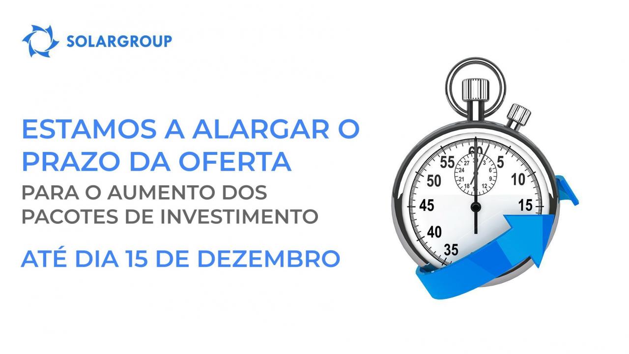 Aproveite ainda mais: optámos por alargar o prazo da oferta para o aumento dos pacotes de investimento até dia 15 de dezembro