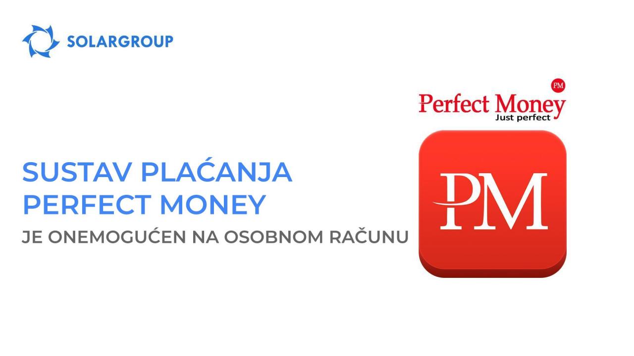 Dopuna računa putem opcije Perfect money na osobnom računu je onemogućena