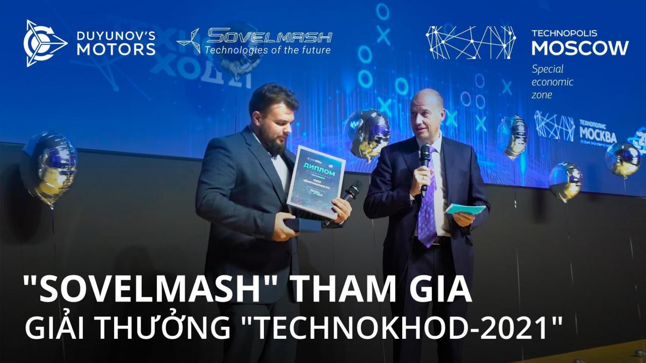 "Sovelmash" tham gia giải thưởng SEZ "Technopolis Moscow" - "TECHNOKHOD-2021"