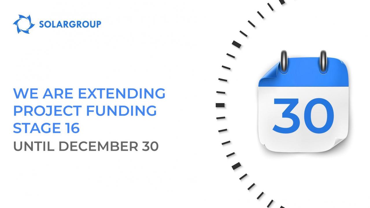 We are extending project funding stage 16 until December 30