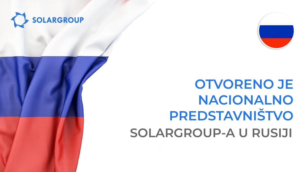 Otvoreno je nacionalno predstavništvo SOLARGROUP-a u Rusiji