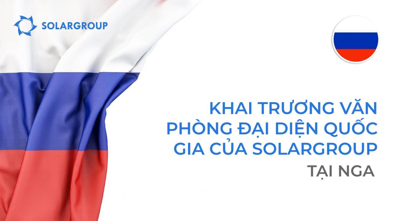 Khai trương văn phòng đại diện quốc gia của SOLARGROUP tại Nga