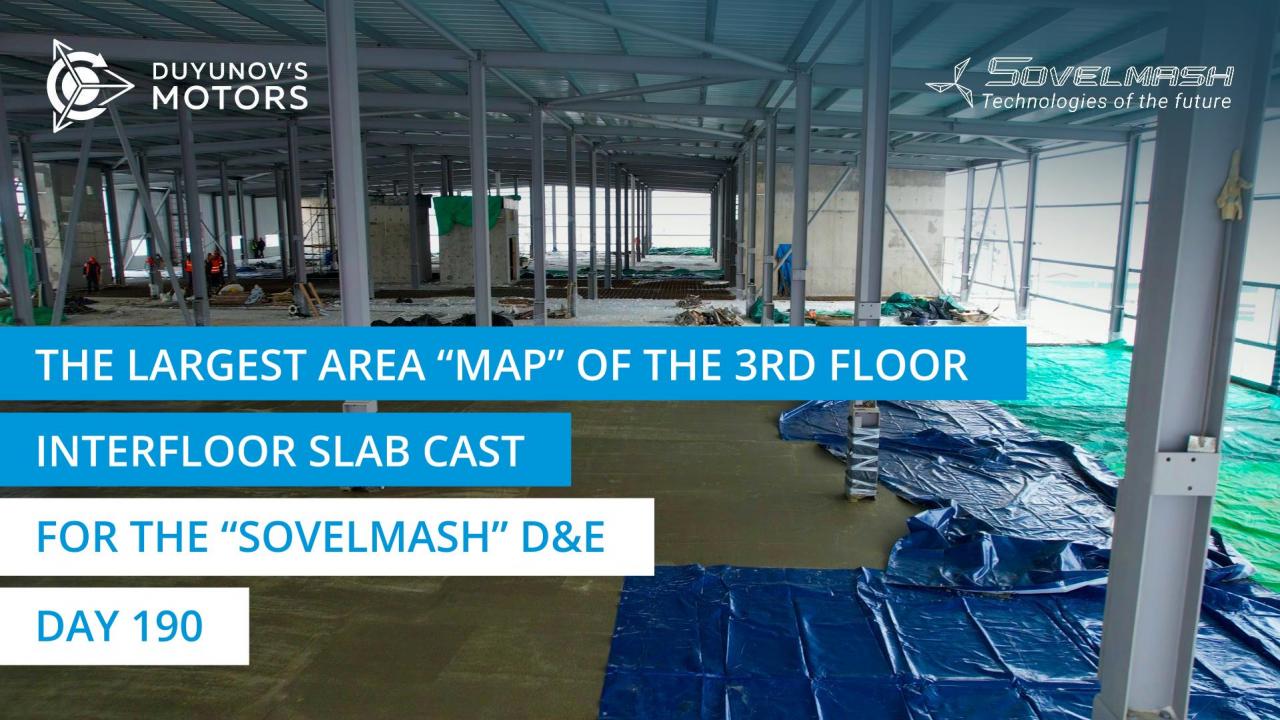 The largest area "map" of the 3rd floor interfloor slab for the "Sovelmash" D&E cast | Day 190