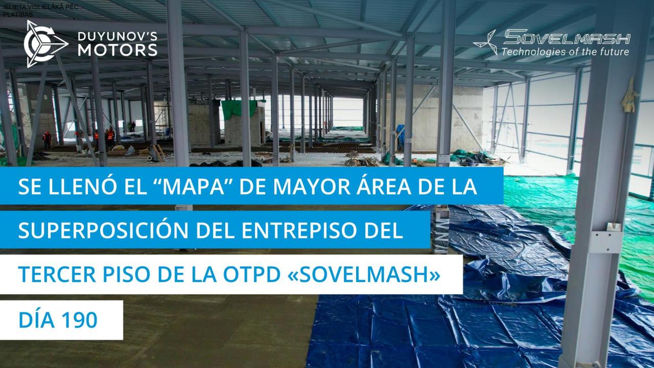 Se llenó el "mapa" de mayor área de la superposición del entrepiso del tercer piso de la OTPD "Sovelmash" l Día 190