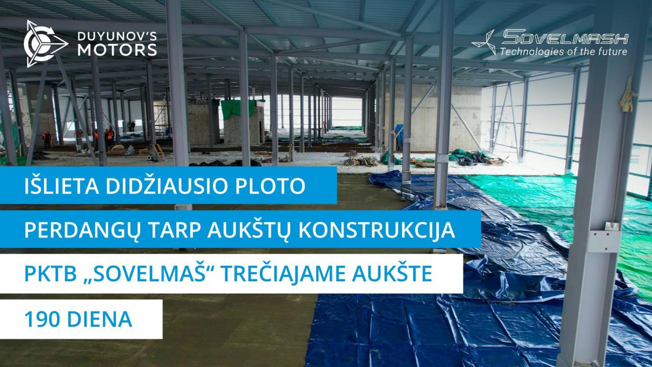 Užpildyta didžiausia pagal plotą PKTB „Sovelmaš“ trečiojo aukšto tarpaukštinių perdangų konstrukcija | 190 diena