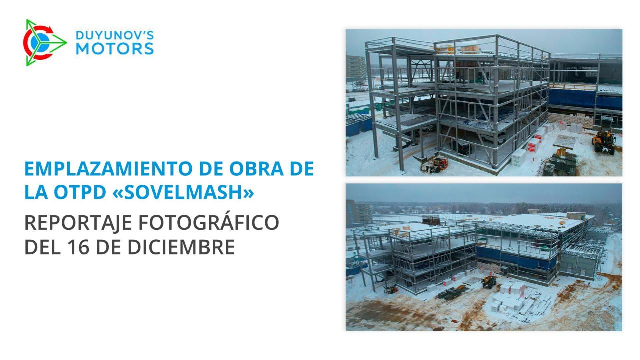 Emplazamiento de obra de la OTPD “Sovelmash”/ Reportaje fotográfico del 16 de diciembre