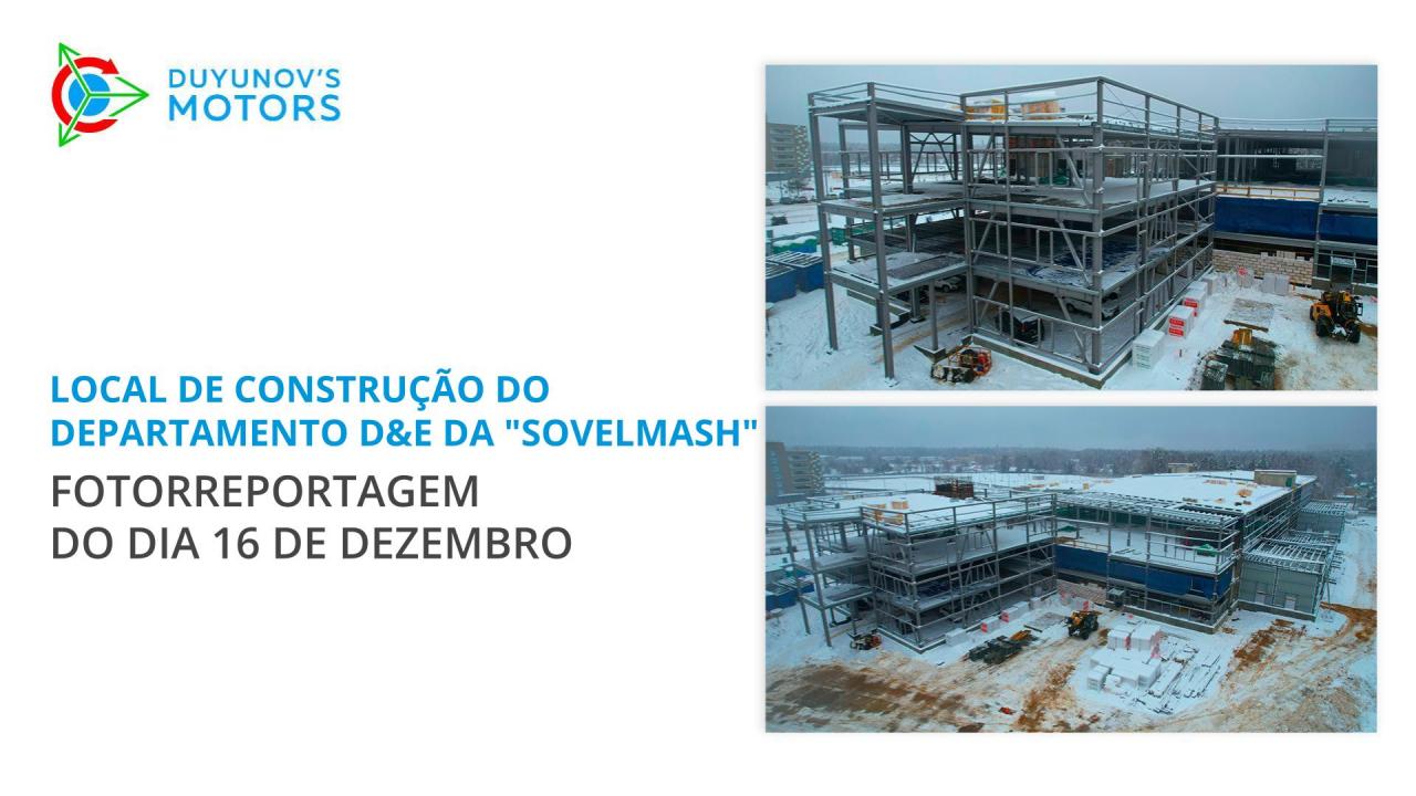 O local de construção do departamento D&E da "Sovelmash" / Fotorreportagem do dia 16 de dezembro