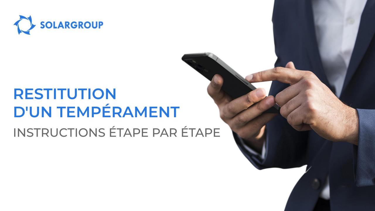 Restitution d'un tempérament : instructions étape par étape