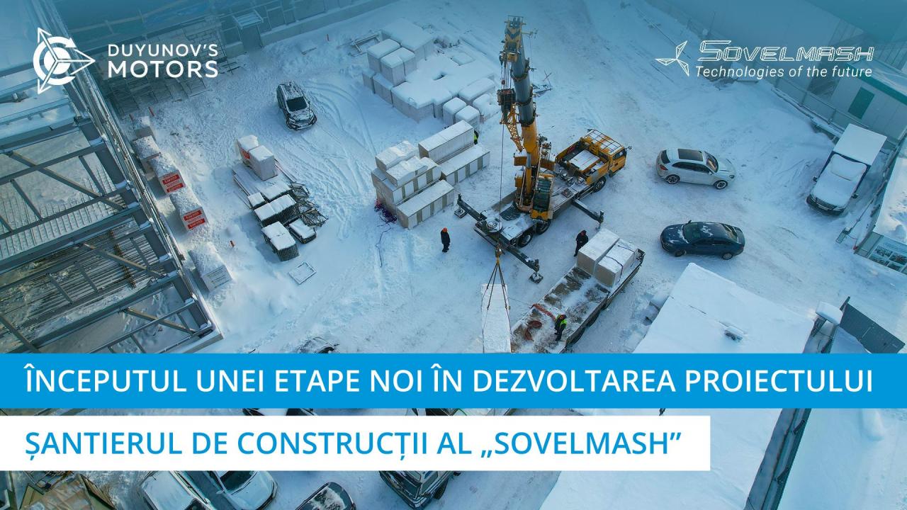 Începutul unei etape noi în dezvoltarea proiectului | Șantierul de construcții al BTPI „Sovelmash”