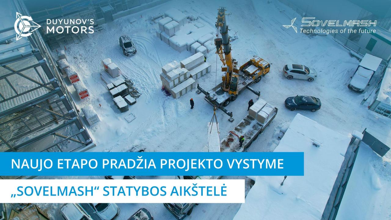 Naujo etapo pradžia projekto vystyme | „Sovelmash“ PKTB statybos aikštelė