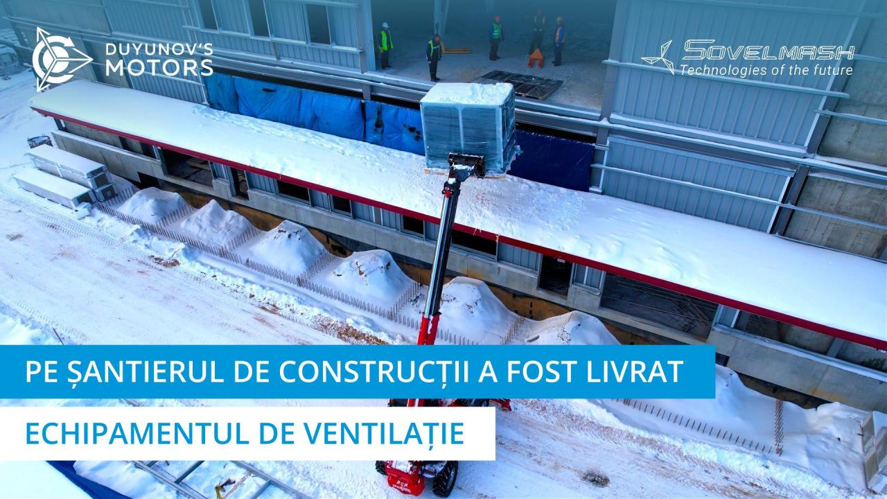 Pe șantierul de construcții a fost livrat echipamentul de ventilație | Proiectul „Sovelmash” | Ziua 203