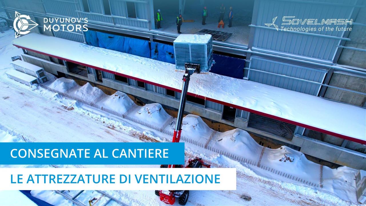 Attrezzature di ventilazione consegnate al cantiere | Progetto Sovelmash | Giorno 203