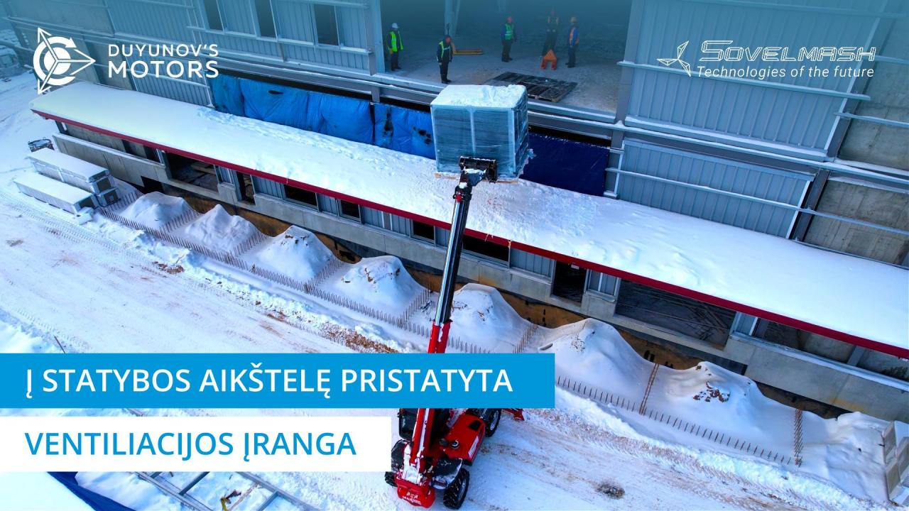 Į statybos aikštelę pristatyta ventiliacijos įranga | „Sovelmash“ projektas | 203 diena